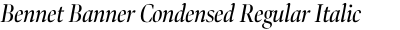 Bennet Banner Condensed Regular Italic